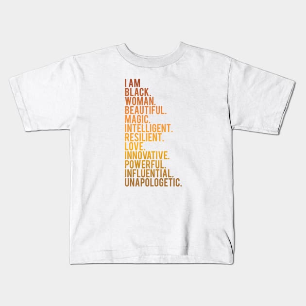 I Am Black, Woman, Beautiful. | African American | Black Lives | Black Women Matter Kids T-Shirt by UrbanLifeApparel